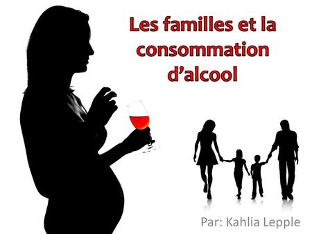 Les familles et la consommation d’alcool
