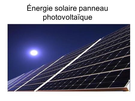 Énergie solaire panneau photovoltaïque