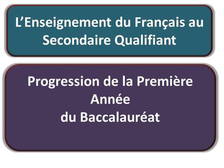 Progression de la Première Année du Baccalauréat.