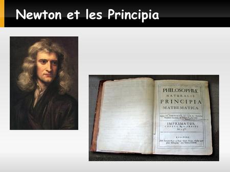 Newton et les Principia. Geoffrey BOHR - Guillaume DOTT2 Newton et les Principia Introduction Newton Les Principia Conclusion.