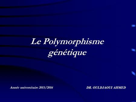 Le Polymorphisme génétique