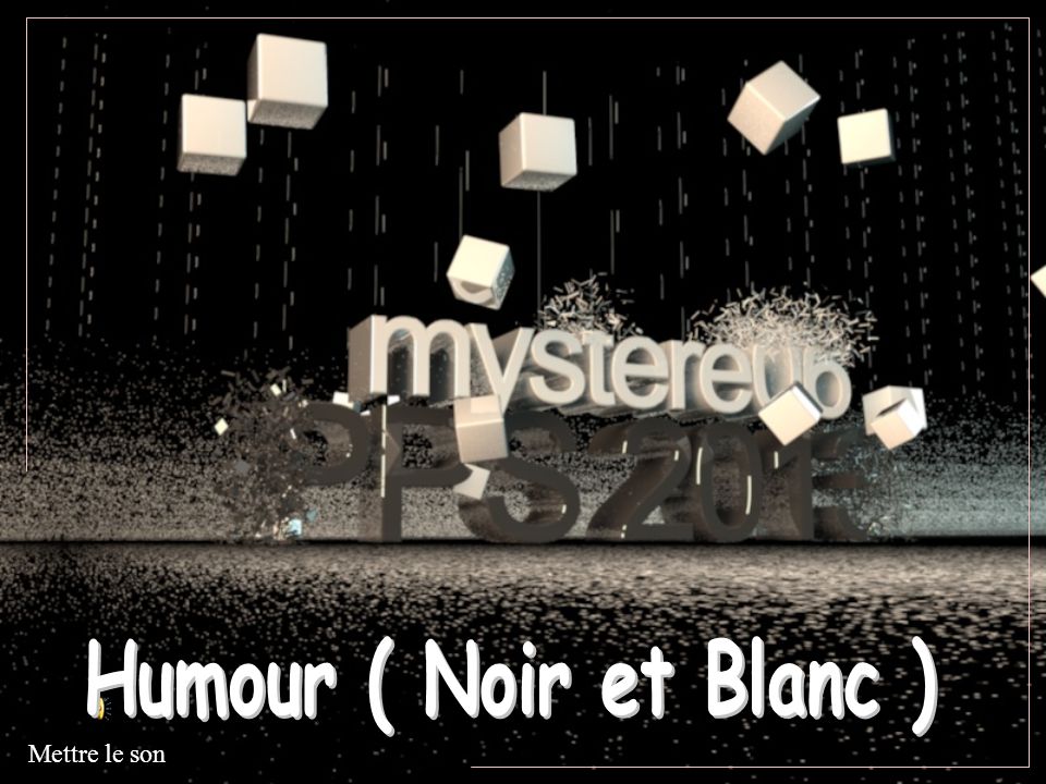 Humour Noir et Blanc Mettre le son