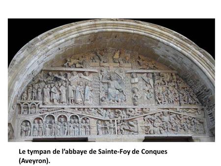 Le tympan de l’abbaye de Sainte-Foy de Conques (Aveyron).