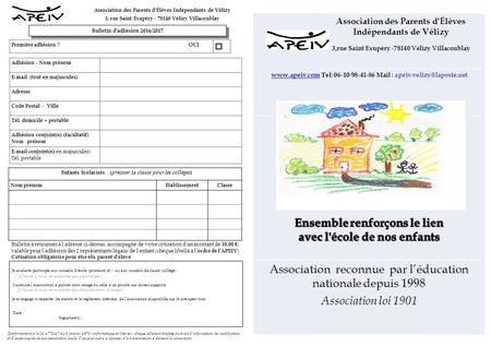 Association des Parents d'Élèves Indépendants de Vélizy 3, rue Saint Exupéry - 78140 Vélizy Villacoublay Bulletin d’adhésion 2016/2017 Conformément à la.