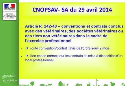 CNOPSAV- SA du 29 avril 2014 ● Article R. 242-40 – conventions et contrats conclus avec des vétérinaires, des sociétés vétérinaires ou des tiers non vétérinaires.