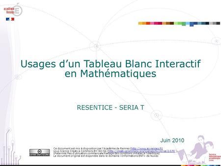 Usages d’un Tableau Blanc Interactif en Mathématiques Ce document est mis à disposition par l’Académie de Rennes (http://www.ac-rennes.fr)http://www.ac-rennes.fr.