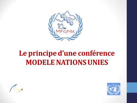Le principe d’une conférence MODELE NATIONS UNIES.