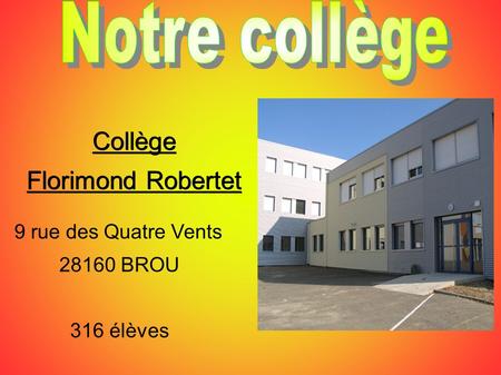 Collège Florimond Robertet 9 rue des Quatre Vents BROU