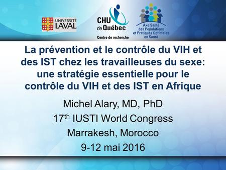 La prévention et le contrôle du VIH et des IST chez les travailleuses du sexe: une stratégie essentielle pour le contrôle du VIH et des IST en Afrique.