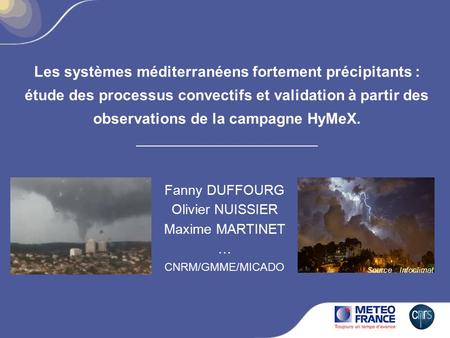 Les systèmes méditerranéens fortement précipitants : étude des processus convectifs et validation à partir des observations de la campagne HyMeX. Fanny.
