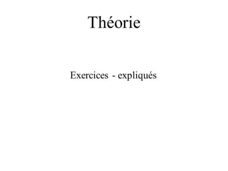 Théorie Exercices - expliqués Rappel pour trouver un intervalle en partant de la gamme.