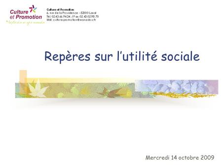 Repères sur l’utilité sociale Mercredi 14 octobre 2009.