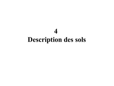 4 Description des sols. 100 cm LUVISOL (Folleville) SOLUM Horizons.
