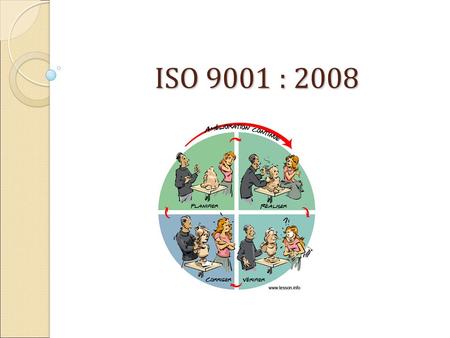 ISO 9001 : 2008.