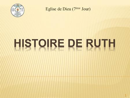 Eglise de Dieu (7 ème Jour)  - Histoire de Ruth