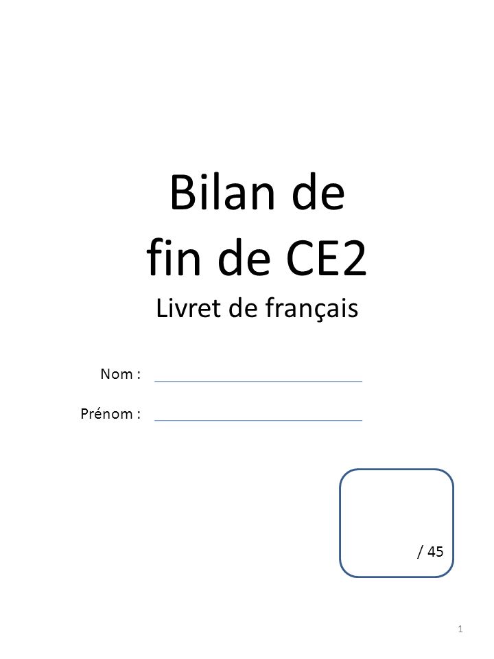 Bilan De Fin De Ce2 Livret De Francais Nom Prenom 45 Ppt Video Online Telecharger