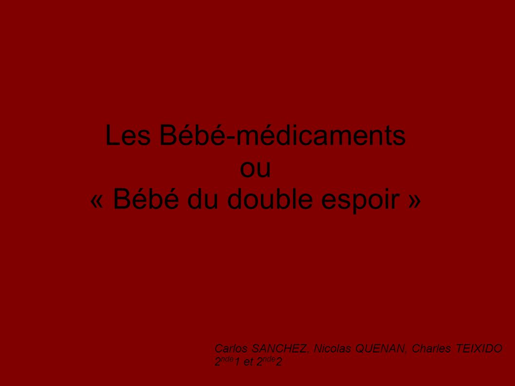 Les Bebe Medicaments Ou Bebe Du Double Espoir Ppt Video Online Telecharger