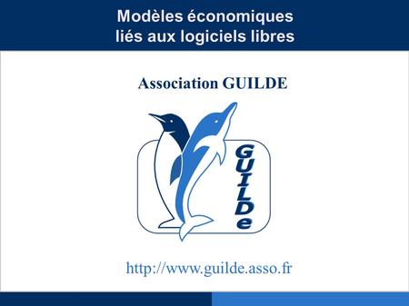 Modèles économiques liés aux logiciels libres Association GUILDE