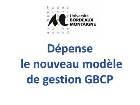 Dépense le nouveau modèle de gestion GBCP