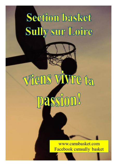 Facebook csmsully basket. LE CSMS BASKET Le club de BASKET de Sully/ Loire, c'est bien sûr l'équipe senior féminine, mais c'est aussi..
