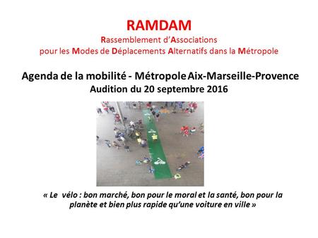 RAMDAM Rassemblement d’Associations pour les Modes de Déplacements Alternatifs dans la Métropole Agenda de la mobilité - Métropole Aix-Marseille-Provence.