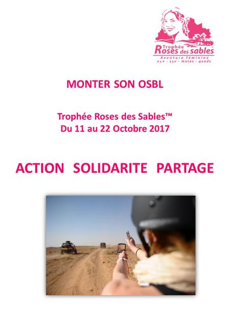 MONTER SON OSBL ACTION PARTAGESOLIDARITE Trophée Roses des Sables™ Du 11 au 22 Octobre 2017.