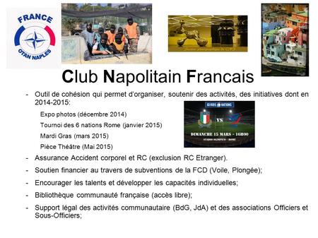 Club Napolitain Francais -Outil de cohésion qui permet d’organiser, soutenir des activités, des initiatives dont en : Expo photos (décembre 2014)