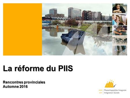 La réforme du PIIS Rencontres provinciales Automne 2016.