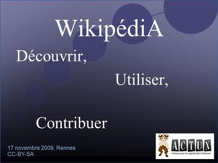17 novembre 2009, Rennes CC-BY-SA WikipédiA Découvrir, Utiliser, Contribuer...