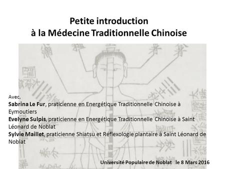 Petite introduction à la Médecine Traditionnelle Chinoise Avec, Sabrina Le Fur, praticienne en Energétique Traditionnelle Chinoise à Eymoutiers Evelyne.