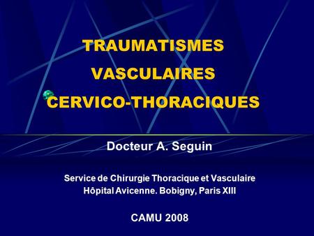 TRAUMATISMES VASCULAIRES CERVICO-THORACIQUES