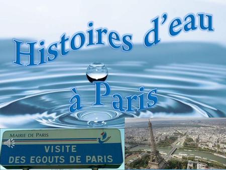 Environ m³ d’eau de pluie tombent en moyenne sur Paris chaque année. Date cote Date cote 01/02/1649: 7,70m 01/02/1649: 7,70m 25/01/1651: 7,80.