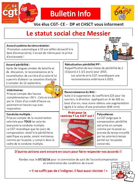 Le statut social chez Messier Vos élus CGT- CE - DP et CHSCT vous informent Accord système de rémunération: Promotion automatique à 10 ans (effet rétroactif.