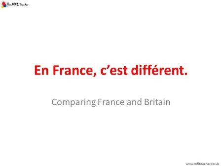 En France, c’est différent. Comparing France and Britain.