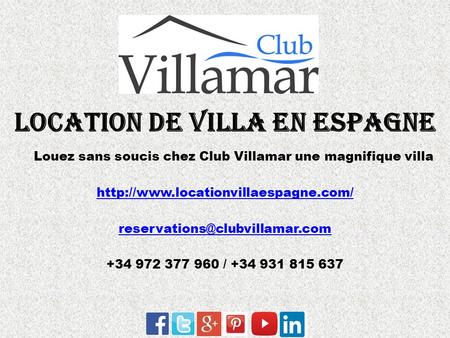 Location de villa en Espagne Louez sans soucis chez Club Villamar une magnifique villa