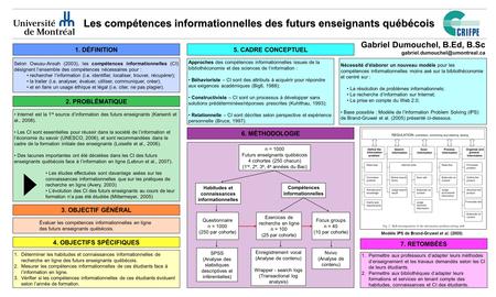 Les compétences informationnelles des futurs enseignants québécois Gabriel Dumouchel, B.Ed, B.Sc La pratique réflexive est.