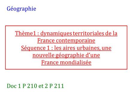 Thème1 : dynamiques territoriales de la France contemporaine