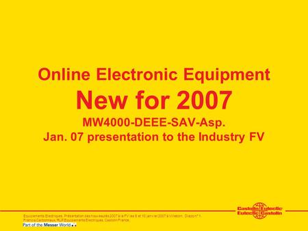 Equipements Electriques. Présentation des nouveautés 2007 à la FV les 5 et 10 janvier 2007 à Villebon. Diapo n° 1. Francis Carbonnaux, RLP Equipements.