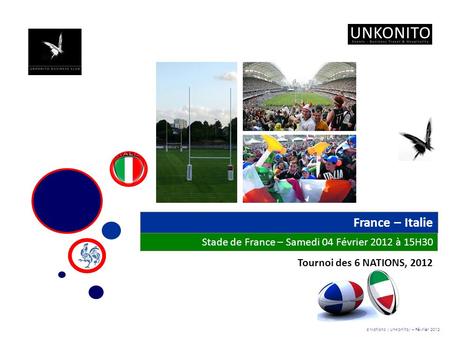 Stade de France – Samedi 04 Février 2012 à 15H30 6 Nations / Unkonito/ – Février 2012 France – Italie Tournoi des 6 NATIONS, 2012.