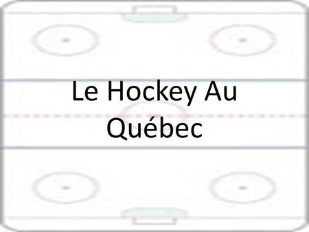 Le Hockey Au Québec. Les Débuts du Hockey Premier match de hockey a été joué le 3 mars 1875 à Montréal Les 7 premières règles du jeu ont été rédigées.