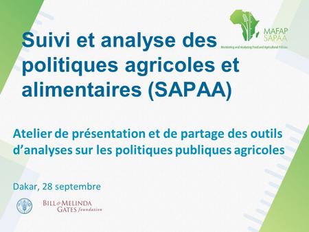 Suivi et analyse des politiques agricoles et alimentaires (SAPAA) Atelier de présentation et de partage des outils d’analyses sur les politiques publiques.