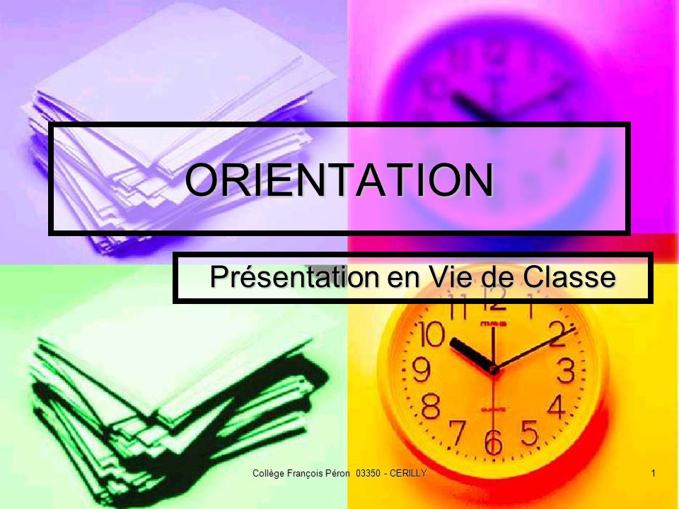 College Francois Peron Cerilly1 Orientation Presentation En Vie De Classe Ppt Telecharger