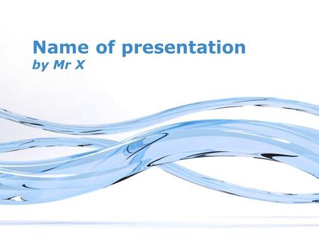 Free Powerpoint Templates Page 1 Free Powerpoint Templates Name of presentation by Mr X.