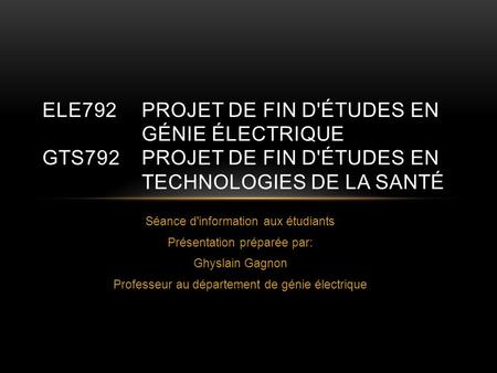 ELE792. Projet de fin d'études en. génie électrique GTS792