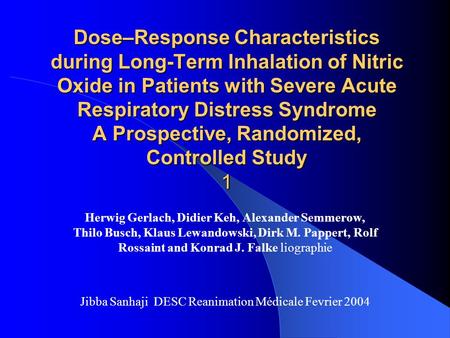 Dose–Response Characteristics during Long-Term Inhalation of Nitric Oxide in Patients with Severe Acute Respiratory Distress Syndrome A Prospective, Randomized,