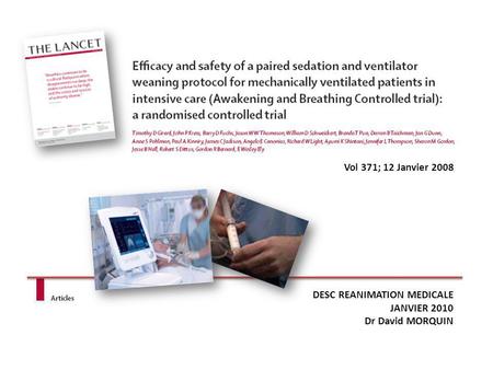 Vol 371; 12 Janvier 2008 DESC REANIMATION MEDICALE JANVIER 2010 Dr David MORQUIN.