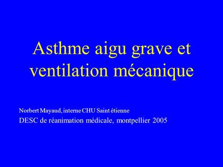 Asthme aigu grave et ventilation mécanique