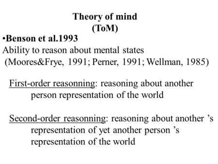 Theory of mind (ToM) Benson et al.1993