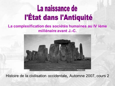 Histoire de la civilisation occidentale, Automne 2007, cours 2