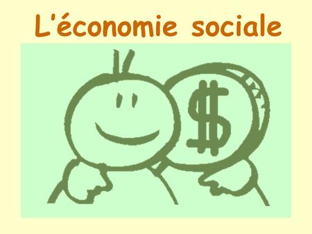L’économie sociale.